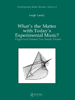 cover image of What's the Matter with Today's Experimental Music?